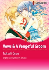 VOWS & A VENGEFUL GROOM