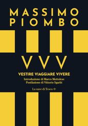 VVV. Vestire Viaggiare Vivere