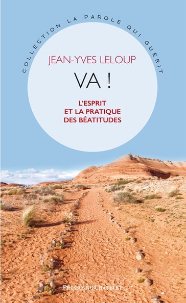 Va ! L'esprit et la pratique des Béatitudes - Jean-Yves Leloup