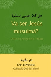 Va ser Jesús musulmà?