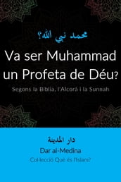 Va ser Muhammad un Profeta de Déu?