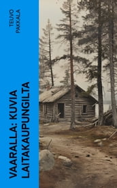 Vaaralla: Kuvia laitakaupungilta