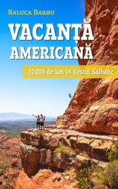 Vacana americana. 20.000 de km în vestul salbatic