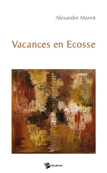 Vacances en Ecosse - Alexandre Marrot