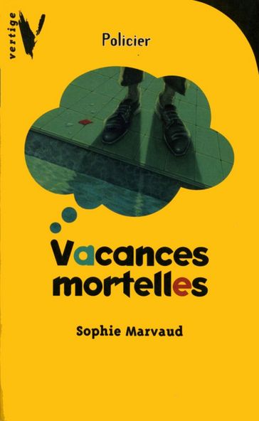Vacances mortelles - Sophie Marvaud