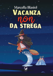 Vacanza (non) da strega