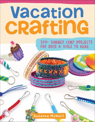 Vacation Crafting - Suzanne McNeill - Choly Knight - David Kominz - David Hall