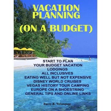 Vacation Planning (On A Budget) - Barry B. Velasquez