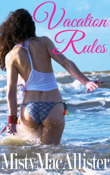 Vacation Rules - Misty MacAllister