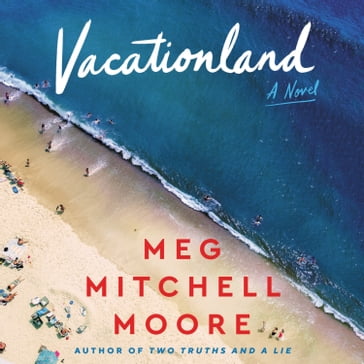 Vacationland - Meg Mitchell Moore