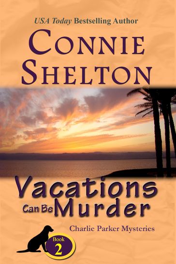 Vacations Can Be Murder: A Girl and Her Dog Cozy Mystery - Connie Shelton