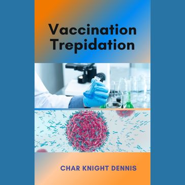 Vaccination Trepidation - Char Knight Dennis