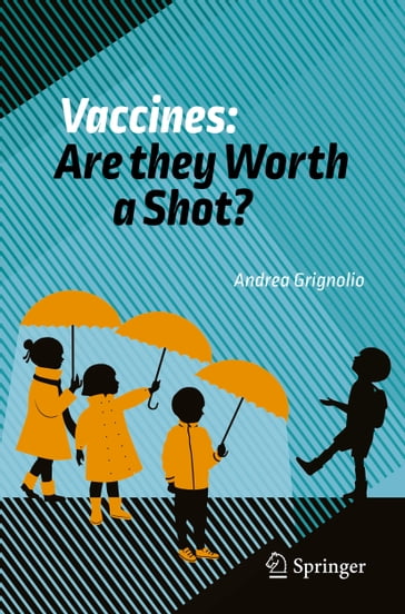 Vaccines: Are they Worth a Shot? - Andrea Grignolio