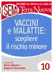 Vaccini e malattie: scegliere il rischio minore