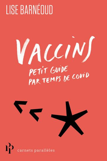 Vaccins - Petit guide par temps de Covid - Lise Barneoud