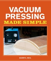 Vacuum Pressing Made Simple