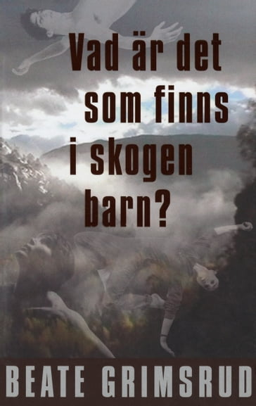 Vad är det som finns i skogen barn? - Beate Grimsrud