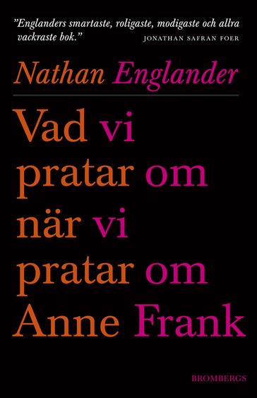Vad vi pratar om när vi pratar om Anne Frank - Nathan Englander