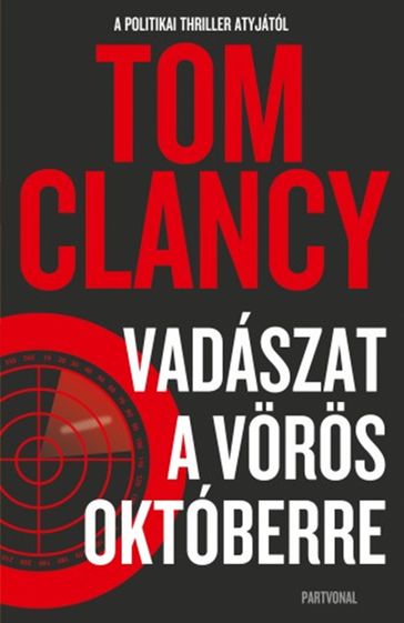 Vadászat a Vörös Októberre - Tom Clancy