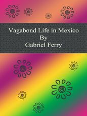 Vagabond Life in Mexico