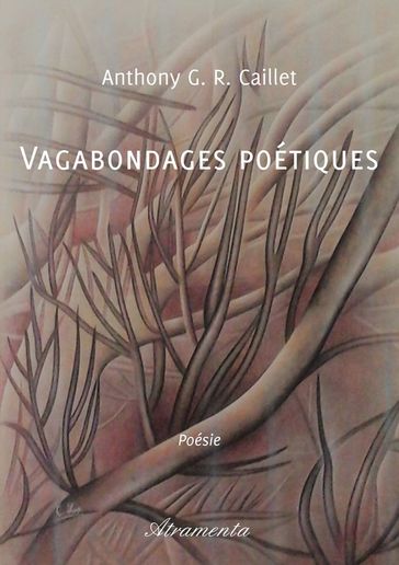 Vagabondages poétiques - Anthony G. R. Caillet