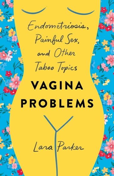 Vagina Problems - Lara Parker