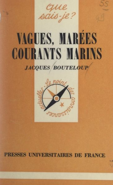 Vagues, marées, courants marins - Jacques Bouteloup - Paul Angoulvent