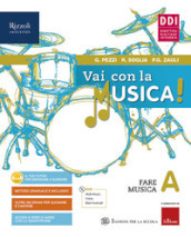 Vai con la musica. Con #lamusicanonsi ferma. Per la Scuola media. Con e-book. Con espansione online. Con DVD-ROM. Vol. A-B-C-