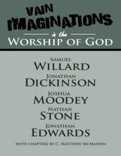 Vain Imaginations In the Worship of God