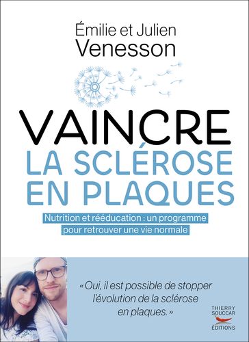 Vaincre la sclérose en plaques - JULIEN VENESSON - Émilie Venesson