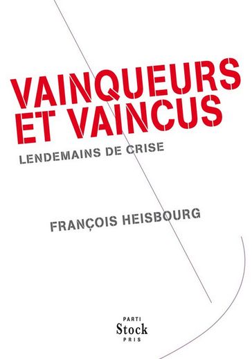 Vainqueurs et vaincus - François Heisbourg