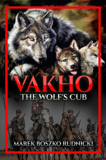 Vakho, The Wolf's Cub - Marek Boszko Rudnicki