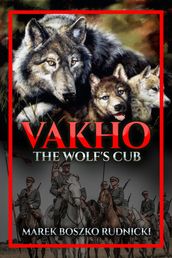 Vakho, The Wolf