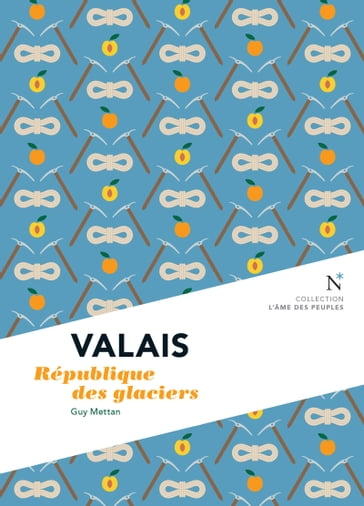 Valais : République des glaciers - Guy Mettan