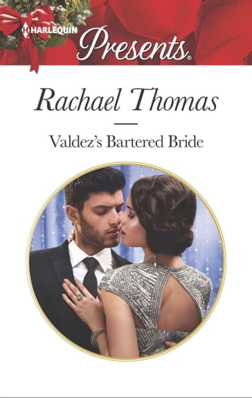 Valdez's Bartered Bride - Rachael Thomas
