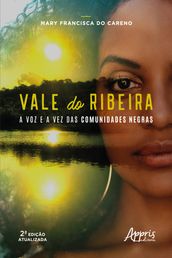 Vale do Ribeira: A Voz e a Vez das Comunidades Negras