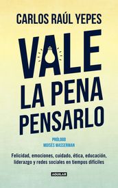 Vale la pena pensarlo