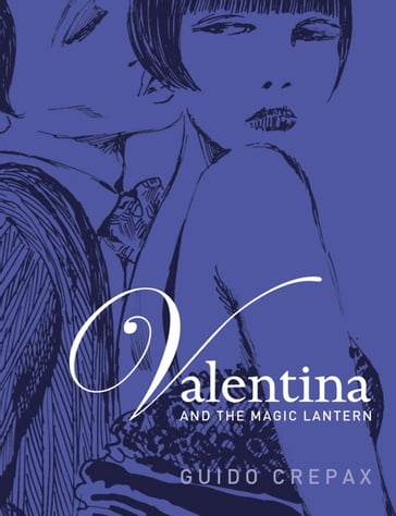 Valentina and the Magic Lantern - Guido Crepax