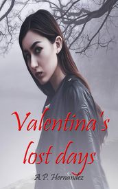 Valentina s Lost Days
