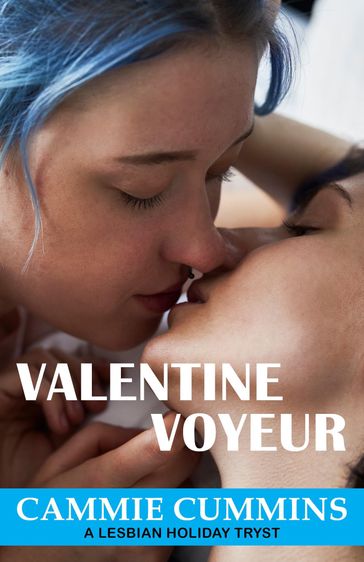 Valentine Voyeur - Cammie Cummins