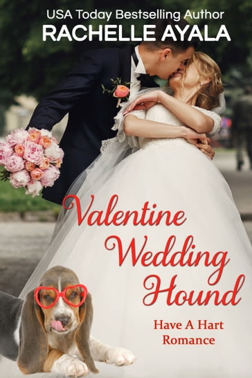 Valentine Wedding Hound: The Hart Family - Rachelle Ayala