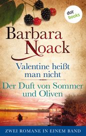 Valentine heißt man nicht & Der Duft von Sommer und Oliven