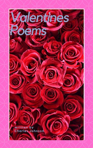 Valentines Poems - Charles Johnson