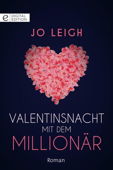 Valentinsnacht mit dem Millionär - Jo Leigh