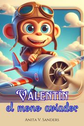 Valentín, el Mono Aviador