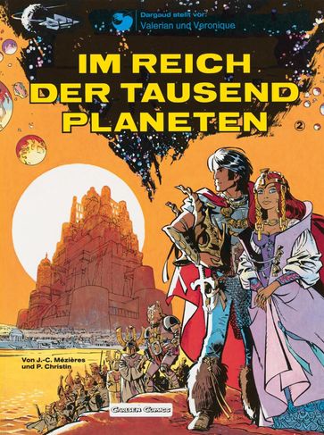 Valerian und Veronique 2: Im Reich der tausend Planeten - Pierre Christin - Jean-Claude Mézières