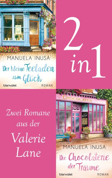 Valerie Lane - Der kleine Teeladen zum Glück / Die Chocolaterie der Träume - Manuela Inusa