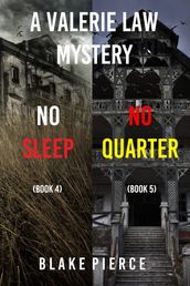 A Valerie Law FBI Suspense Thriller Bundle: No Sleep (#4) and No Quarter (#5)
