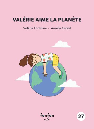 Valérie aime la planète - Valérie Fontaine