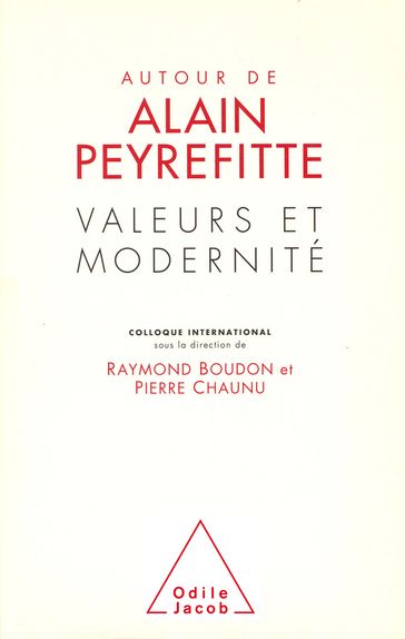 Valeurs et Modernité - Alain Peyrefitte - Pierre Chaunu - Raymond Boudon